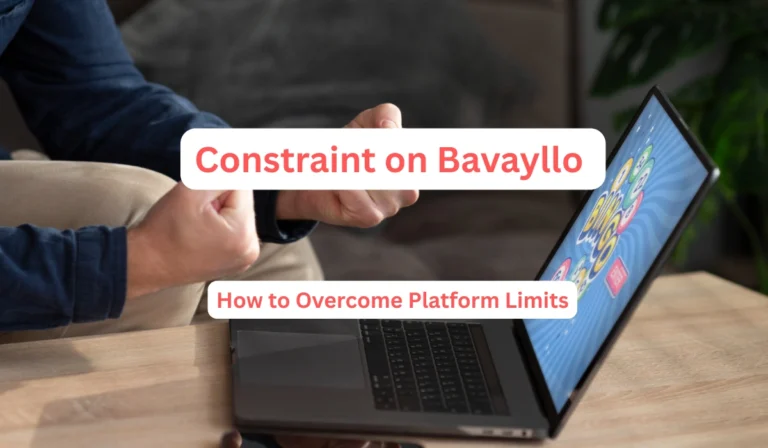 Constraint on Bavayllo and How to Overcome Platform Limits